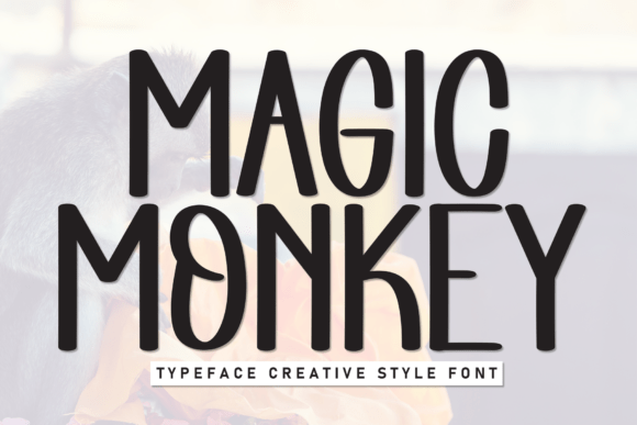 Magic Monkey: Your Friendly Modern Display Typeface