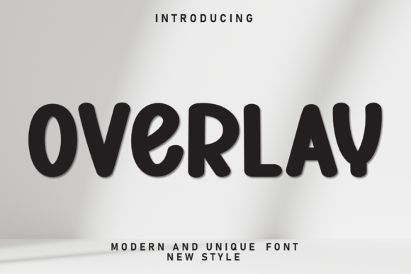 Overlay: The Fun and Relaxing Display Typeface
