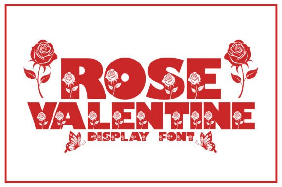 Rose Valentine: A Dynamic Decorative Display Font